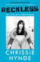 Reckless (My Life as a Pretender) by Chrissie Hynde, 9781101912232
