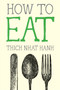 How to Eat (Miniature Edition) by Thich Nhat Hanh, 9781937006723