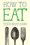 How to Eat by Thich Nhat Hanh, 9781937006723