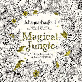Magical Jungle (An Inky Expedition and Coloring Book for Adults) by Johanna Basford, 9780143109006