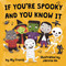 If You're Spooky and You Know It by Aly Fronis, Jannie Ho, 9781499801651