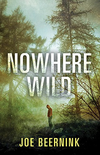 Nowhere Wild by Joe Beernink, 9781443422444
