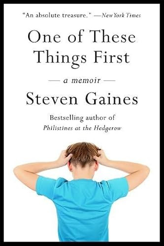 One of These Things First by Steven Gaines, 9781883285692