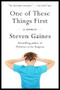 One of These Things First by Steven Gaines, 9781883285692