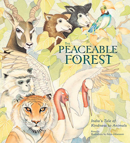 The Peaceable Forest (India's Tale of Kindness to Animals) by Kosa Ely, Anna Johansson, 9781608871155