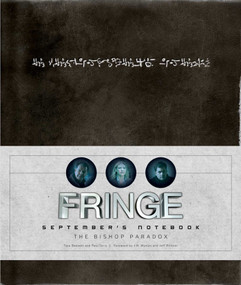 Fringe (September's Notebook) by Tara Bennett, J. H. Wyman, Jeff Pinkner, 9781608871308