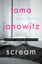 Scream (A Memoir of Glamour and Dysfunction) by Tama Janowitz, 9780062391322