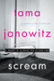 Scream (A Memoir of Glamour and Dysfunction) by Tama Janowitz, 9780062391322