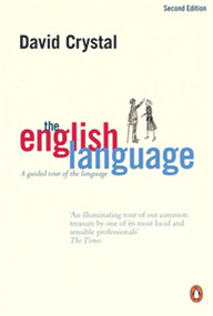 The English Language (A Guided Tour of the Language) by David Crystal, 9780141003962