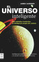 El universo inteligente (Spanish Edition) by James Gardner, 9788496924130