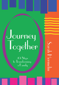 Journey Together (49 Steps to Transforming a Family) by Sarah Hermelin, 9789655241594