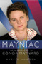 Mayniac (The Biography of Conor Maynard) by Martin Howden, 9781782194552