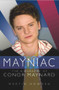 Mayniac (The Biography of Conor Maynard) by Martin Howden, 9781782194552