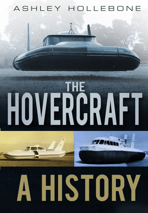 The Hovercraft (A History) by Ashley Hollebone, 9780752464794
