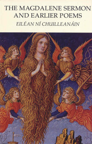 The Magdalene Sermon and Earlier Poems by Eiléan Ní Chuilleanáin, 9780916390433