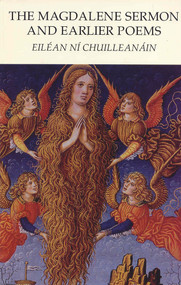 The Magdalene Sermon and Earlier Poems by Eiléan Ní Chuilleanáin, 9780916390433