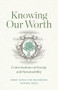 Knowing Our Worth (Conversations on Energy and Sustainability) by Ernst Ulrich von Weizsacker, Daisaku Ikeda, 9781887917155
