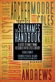 The Surnames Handbook (A Guide to Family Name Research in the 21st Century) by Debbie Kennett, 9780752468624