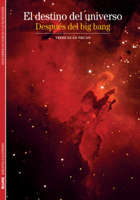 El destino del universo (Después del big bang) (Spanish Edition) by Trinh Xuan Thuan, 9788480769266