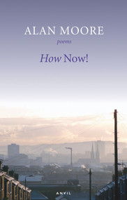 How Now! by Alan Moore, 9780856464324