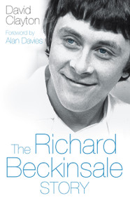 The Richard Beckinsale Story by David Clayton, Alan Davies, 9780750950619