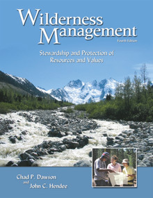 Wilderness Management (Stewardship and Protection of Resources and Values) by John C. Hendee, Chad P. Dawson, 9781555916824