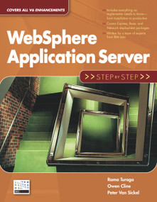 WebSphere Application Server (Step by Step) by Rama Turaga, Owen Cline, Peter Van Sickel, 9781583470619