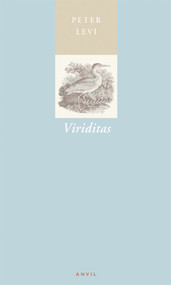 Viriditas by Peter Levi, 9780856463310