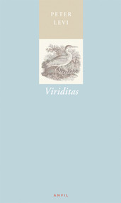 Viriditas by Peter Levi, 9780856463310