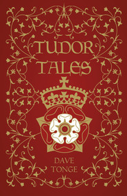 Tudor Tales by Dave Tonge, 9780750962414