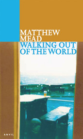 Walking Out of the World by Matthew Mead, 9780856463655