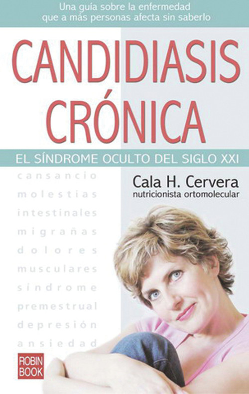 Candidiasis crónica (El síndrome oculto del siglo XXI) (Spanish Edition) by Cala H. Cervera, 9788479276546