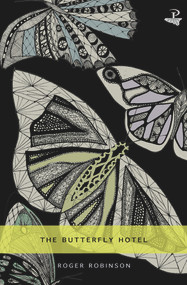 The Butterfly Hotel by Roger Robinson, 9781845232191