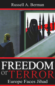 Freedom or Terror (Europe Faces Jihad) by Russell A. Berman, 9780817911140