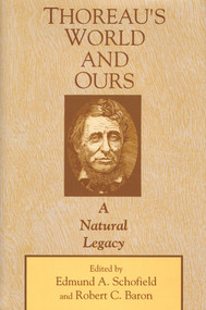 Thoreau's World and Ours (A Natural Legacy) by Edmund Schofield, 9781555919030