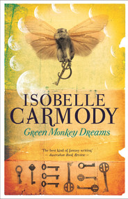 Green Monkey Dreams by Isobelle Carmody, 9781742379470