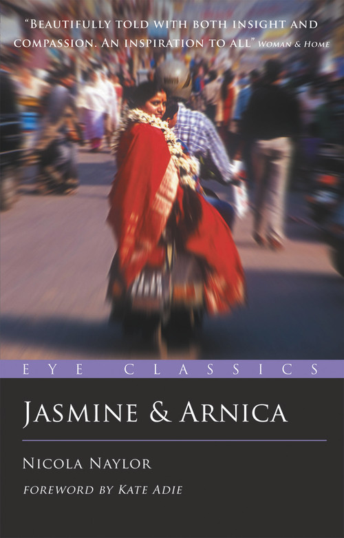 Jasmine and Arnica by Nicola Naylor, Kate Adie, 9781903070765