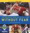 Without Fear (The Greatest Goalies of All Time) by Kevin Allen, Bob Duff, Johnny Bower, 9781600786129
