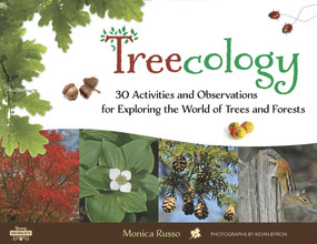 Treecology (30 Activities and Observations for Exploring the World of Trees and Forests) by Monica Russo, Kevin Byron, 9781613733967