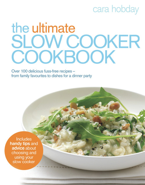 The Ultimate Slow Cooker Cookbook by Cara Hobday, 9780091930790