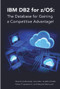 IBM DB2 for z/OS: The Database for Gaining a Competitive Advantage! by Jane Man, Jane Man, Surekha Parekh, Pallavi Priyadarshini, Pallavi Priyadarshini, Maryela Weihrauch, Maryela Weihrauch, 9781583474372