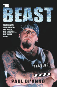 The Beast (Singing With Iron Maiden-The Drugs, the Groupies . . . the Whole Story) by Paul Di'Anno, 9781844548842