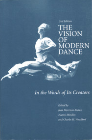 The Vision of Modern Dance (In the Words of Its Creators) by Jean M. Brown, Naomi Mindlin, Charles Humphrey Woodford, 9780871272058
