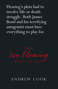 The Ian Fleming Miscellany by Andrew Cook, 9780750960915