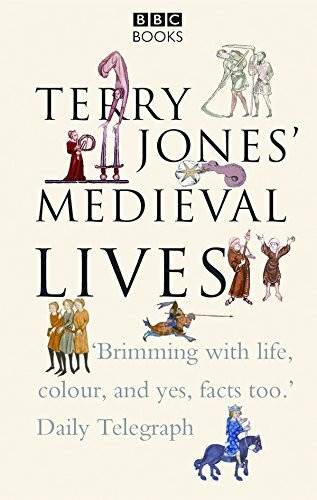 Terry Jones' Medieval Lives by Terry Jones, 9780563522751