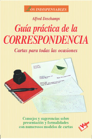 Guía práctica de la correspondencia (Spanish Edition) by Alfred Deschamps, 9788479273224