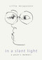 In a Slant Light (A Poet's Memoir) by Cilla McQueen, 9781877578717