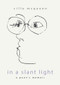 In a Slant Light (A Poet's Memoir) by Cilla McQueen, 9781877578717