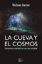 La cueva y el cosmos (Encuentros chamánicos con otra realidad) by Michael Harner, 9788499884318