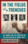 In the Fields and the Trenches (The Famous and the Forgotten on the Battlefields of World War I) by Kerrie Logan Hollihan, 9781613731307